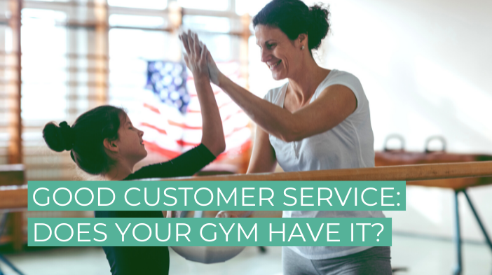 Good Customer Service - Does Your Gym Have It?