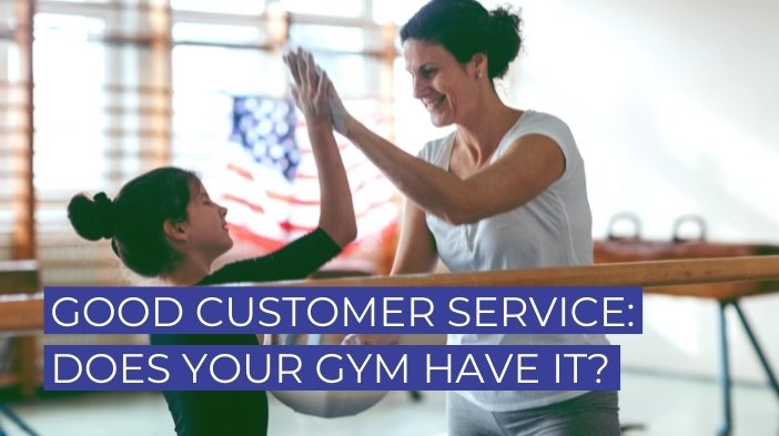 Good Customer Service: Does your Gym Have it?