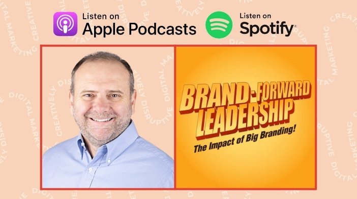 Brand Forward Leadership with Andy Seeley